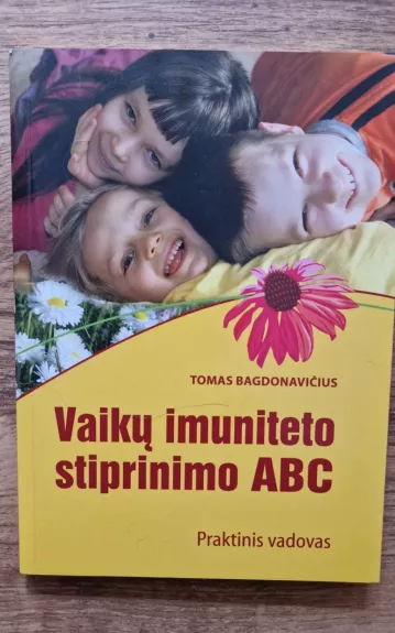 Vaikų imuniteto stiprinimo ABC - Tomas Bagdonavičius, knyga