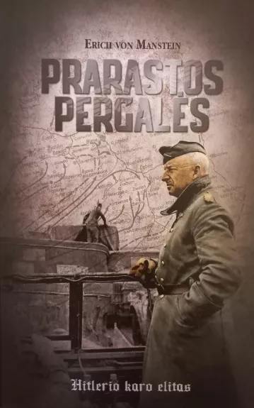 Prarastos pergalės - Erich von Manstein, knyga