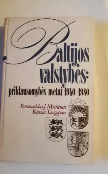 Baltijos valstybės: priklausomybės metai, 1940-1980
