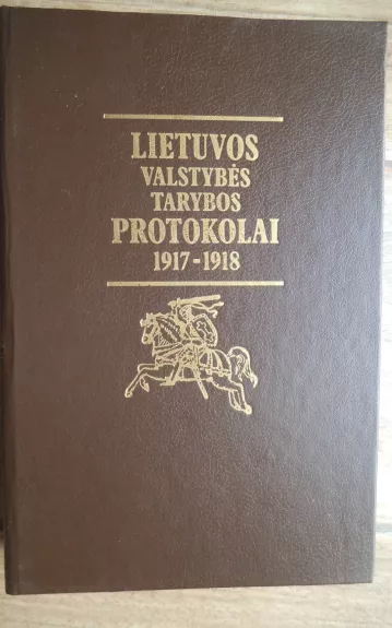 Lietuvos Valstybės Tarybos protokolai 1917-1918 - Alfonsas Eidintas, knyga 1