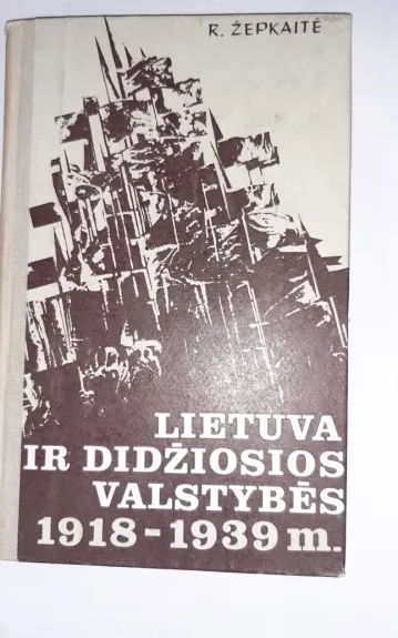 Lietuva ir didžiosios valstybės 1918-1939 m.