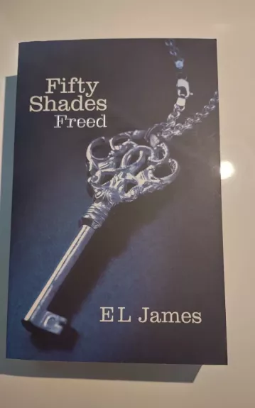 Fifty Shades Freed - James E L, knyga