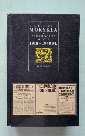 Lietuvos mokykla ir pedagoginė mintis 1918-1940 m: antologija (III tomas) - Teresė Bukauskienė, knyga 1
