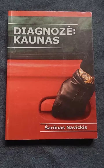 Diagnozė: Kaunas