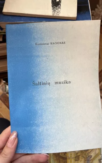 Šaltinių muzika - Kazimieras Račiūnas, knyga