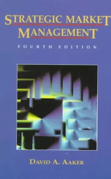 Strategic market Management, 4th Edition - David A. Aaker, knyga