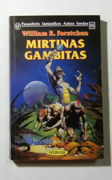 Mirtinas gambitas (95) - William R. Forstchen, knyga 1