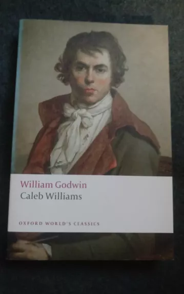 Caleb Williams - WILLIAM GODWIN, knyga 1