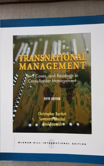 Transnational management: text, cases, and readings in cross-border management - Christopher Bartlett, knyga