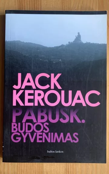 Pabusk. Budos gyvenimas - Jack Kerouac, knyga