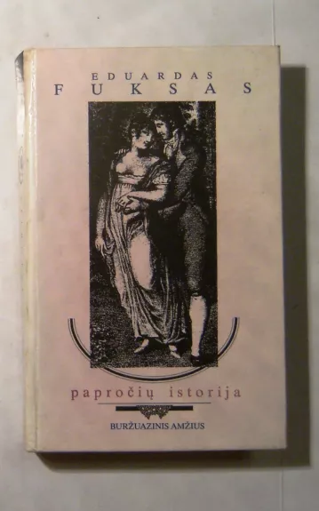 Papročių istorija. Buržuazinis amžius