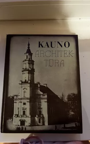 Kauno architektūra - Algė Jankevičienė, knyga