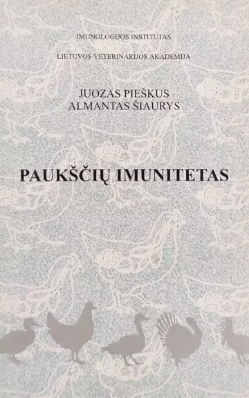 Paukščių imunitetas - Juozas Pieškus, knyga
