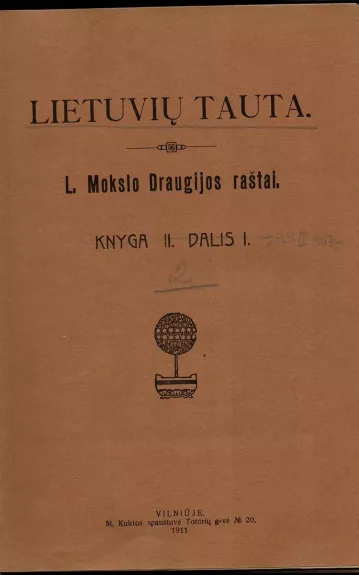 Lietuvių tauta: lietuvių mokslo draugijos raštai (1907-1919) - Autorių Kolektyvas, knyga 1