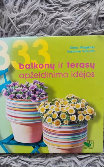 333 balkonų ir terasų apželdinimo idėjos