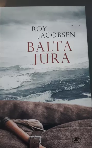 Balta jūra - Roy Jacobsen, knyga