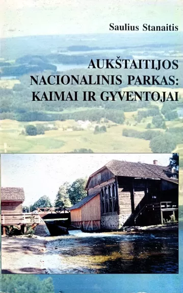 Aukštaitijos nacionalinis parkas: kaimai ir gyventojai