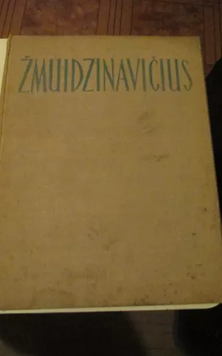 Antanas Žmuidzinavičius - Antanas Žmuidzinavičius, knyga 1