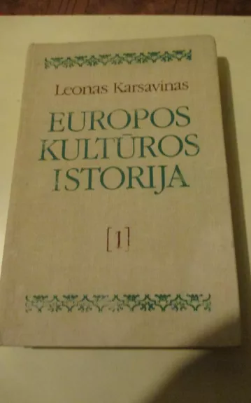 Europos kultūros istorija (1 dalis) - Leonas Karsavinas, knyga 1