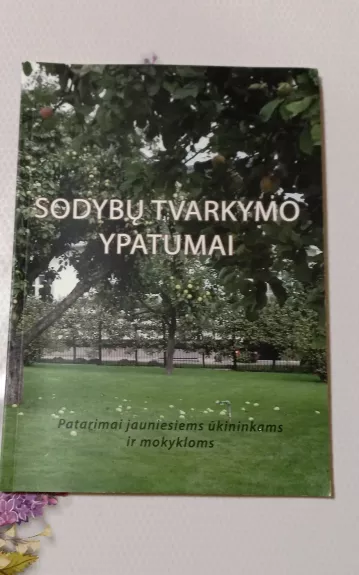 Sodybų tvarkymo ypatumai