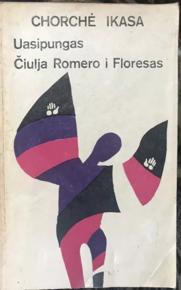 Uasipungas. Čiulja Romero i Floresas - Chorchė Isaksas, knyga