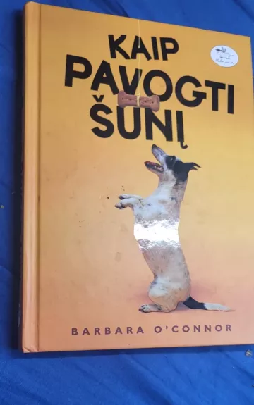 Kaip pavogti šunį - Barbara O'cornor, knyga