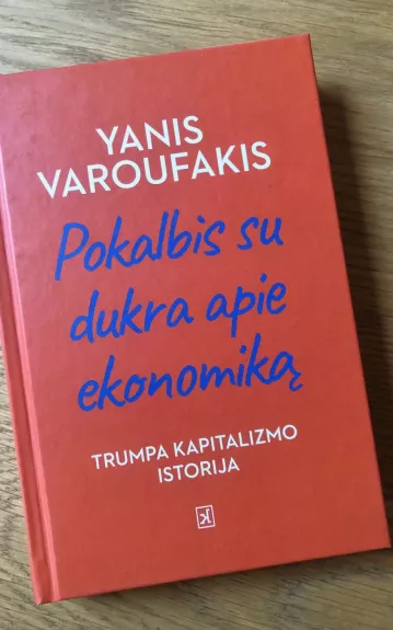 Pokalbis su dukra apie ekonomiką - Yanis Varoufakis, knyga 1
