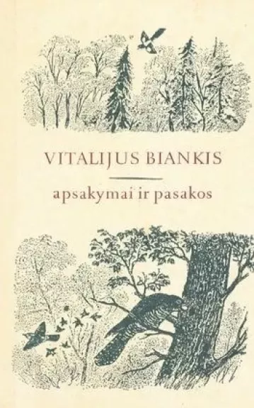 Apsakymai ir pasakos - Vitalijus Biankis, knyga