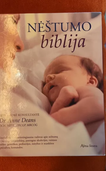 Nėštumo biblija - Dr Anne Deans, knyga 1