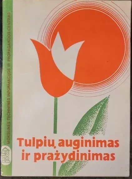 Tulpių auginimas ir pražydinimas