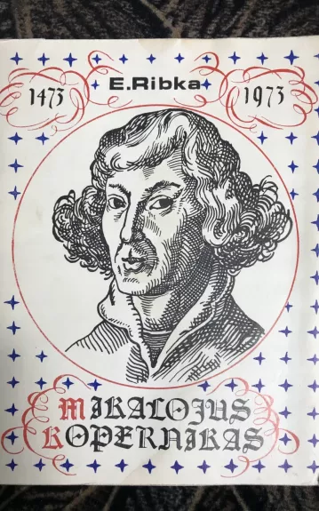Mikalojus Kopernikas - E. Ribka, knyga