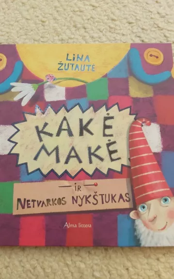 Kakė Makė ir netvarkos nykštukas