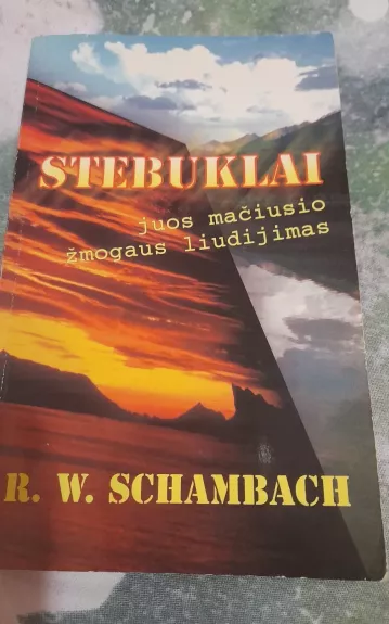Stebuklai - R. W. Schambach, knyga