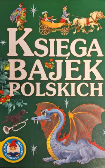 Księga bajek polskich - Jan  Krzysztof Siejnicki, knyga