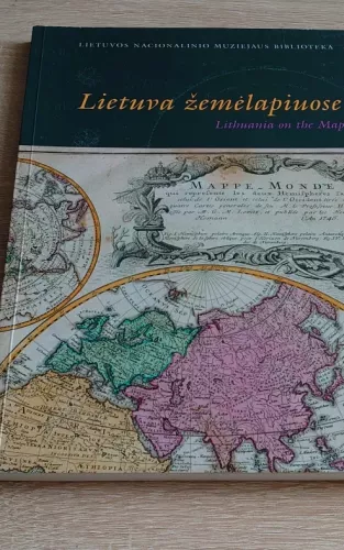 Lietuva žemėlapiuose - Autorių Kolektyvas, knyga 1