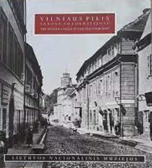 Vilniaus pilis senose fotografijose