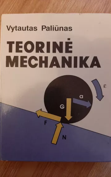 Teorinė mechanika - Vytautas Paliūnas, knyga 1