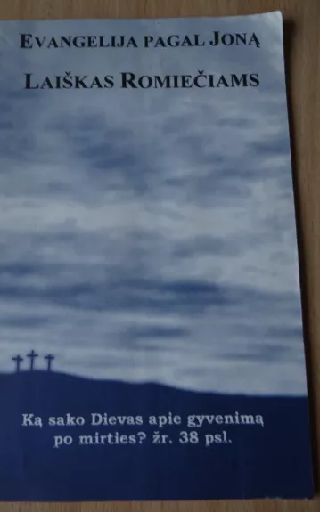 Evangelija pagal Joną. Laiškas romiečiams