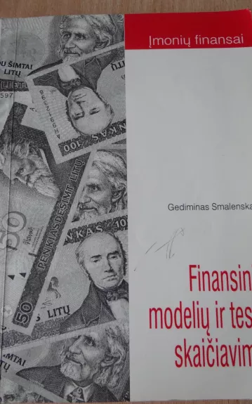 Finansinių modelių ir testų skaičiavimai - Gediminas Smalenskas, knyga