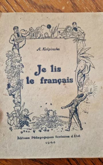 Je lis le francais - A. Kolpinska, knyga 1