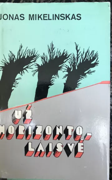 Už horizonto laisvė