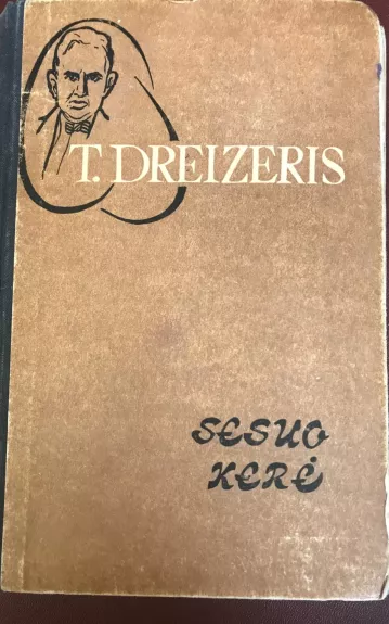 Sesuo Kerė - T. Dreizeris, knyga