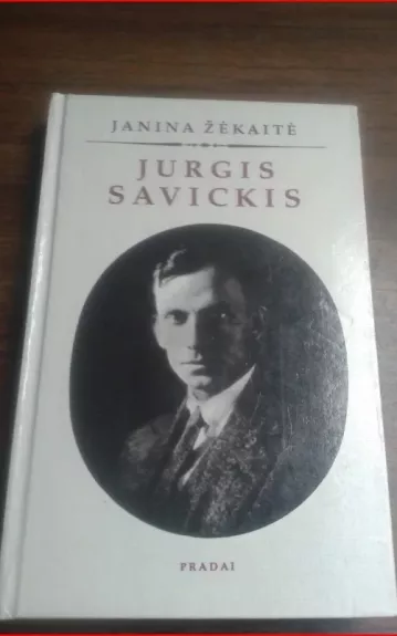 JURGIS SAVICKIS - Janina Žėkaitė, knyga 1