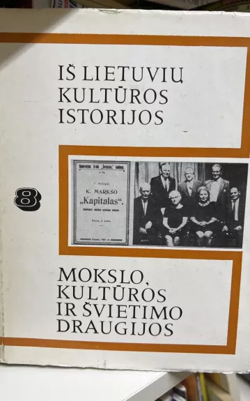 Mokslo, kultūros ir švietimo draugijos. Iš lietuvių kultūros istorijos mokslo