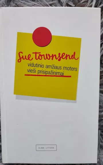 Vidutinio amžiaus moters vieši prisipažinimai - Sue Townsend, knyga