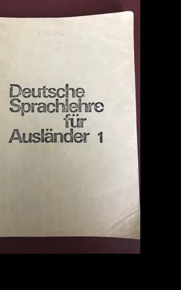 Deutsche Sprachlehre für Ausländer 1 - Heinz Griesbach, Dora  Schulz, knyga