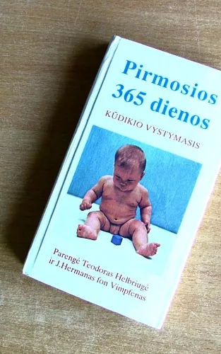 Kūdikio vystymasis : Pirmosios 365 dienos