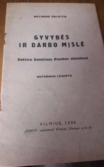 Gyvybės ir darbo mįslė. Daktaro Danieliaus Alseikos atsiminimai