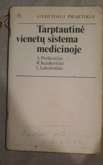 Tarptautinė vienetų sistema medicinoje - Autorių Kolektyvas, knyga