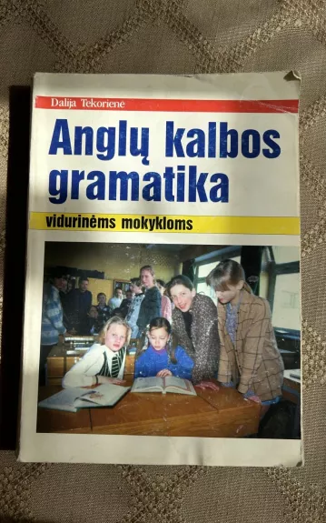 Anglų kalbos gramatika vidurinėms mokykloms